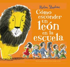 como esconder un leon en la escuela-helen stephens-9788448850821