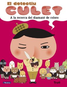 a la recerca del diamant de colors (el detectiu culet)-9788448852221