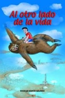 al otro lado de la vida-rogelio garcia galindo-9788460774921