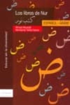 los libros de nur. español / arabe-ahmad alkuwaifi khazal-montserrat torres fabres-9788461119721