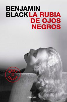 la rubia de ojos negros-benjamin black-9788466331821