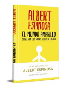 el mundo amarillo (edicion limitada firmada)-albert espinosa-9788466357821