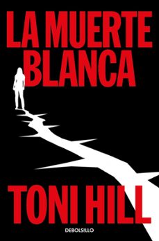 la muerte blanca (trilogia del verdugo 3)-toni hill-9788466389921