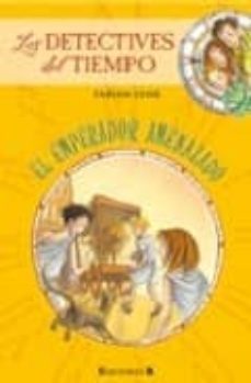 el emperador amenazado (los detectives del tiempo)-9788466628921