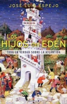 los hijos del eden: toda la verdad sobre la atlantida-9788466641821