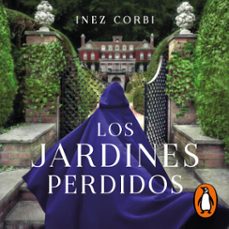 los jardines perdidos (audiolibro)-inez corbi-9788466671521