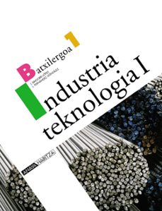 industri teknologia (1º batxilergo)-9788466772921