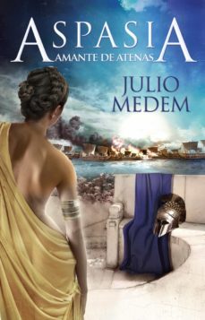 aspasia, amante de atenas (ebook)-julio medem-9788467007121