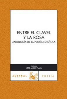 entre el clavel y la rosa : antologia de la poesia española-9788467025521