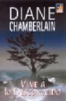 viaje a lo desconocido-diane chamberlain-9788467132021