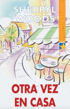 otra vez en casa-sherryl woods-9788467190021