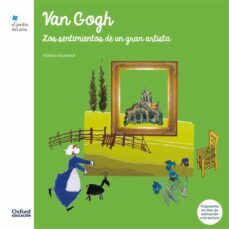 van gogh : los sentimientos de un gran artista-9788467378221