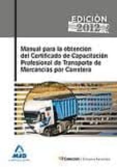 manual para la obtencion del certificado de capacitacion profesio nal de transporte de mercancias por carretera-9788467677621