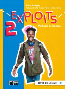 exploits 2 livre de leleve b1 2º bachillerato (mec) ed. 2020-9788468263021