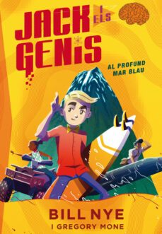 jack i els genis al profund mar blau, n. 2-bill nye-gregory mone-9788468338521