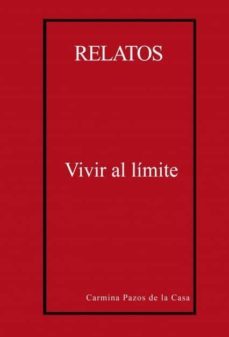 relatos. vivir al limite (ebook)-carmina pazos de la casa-9788468635521