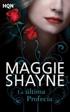 la última profecía-maggie shayne-9788468710921