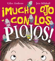¡mucho ojo con los piojos!-giles andreae-9788469620021