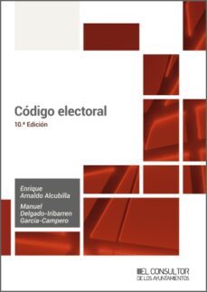 codigo electoral (10.ª edicion)-enrique arnaldo alcubilla-9788470529221