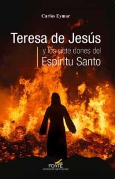 teresa de jesús y los siete dones del espíritu santo-carlos eymar-9788470684821