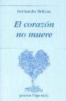 el corazon no muere-fernando beltran-9788475178721