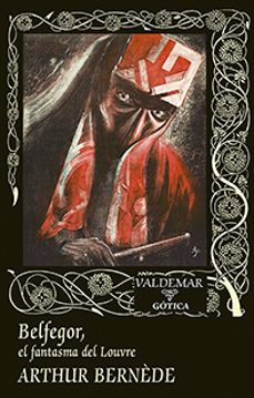 belfegor: el fantasma del louvre-arthur bernede-9788477029021