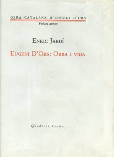 eugeni d'ors: obra i vida-9788477270621
