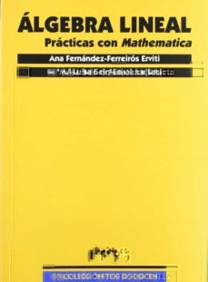 algebra practicas con mathematica-ana fernandez ferreiros erviti-maria luisa sein echaluce lacleta-9788477334521