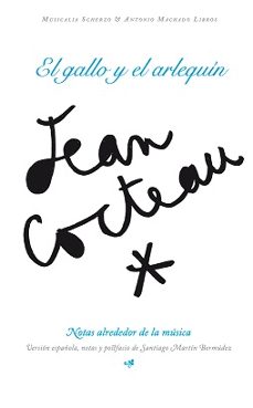 el gallo y el arlequín-jean cocteau-9788477740421