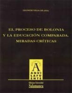 el proceso de bolonia y la educacion comparada: miradas criticas (dvd)-leoncio vega gil-9788478002221