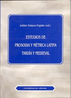estudios de prosodia y metrica latina tardia y medieval-9788478015221