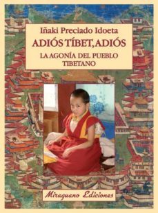 adios tibet, adios. la agonia del pueblo tibetano-9788478134021