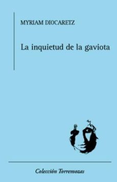 la quietud de la gaviota-myriam diocaretz-9788478395521