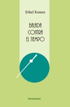 balada contra el tiempo-ethel krauze-9788478398621