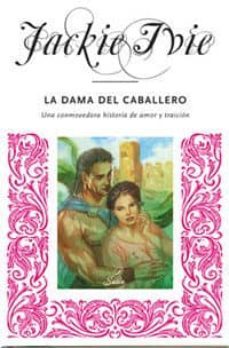 la dama del caballero-jackie ivie-9788478719921