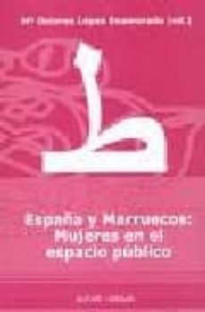 españa y marruecos: mujeres en el espacio publico-maria dolores lopez enamorado-9788478982721