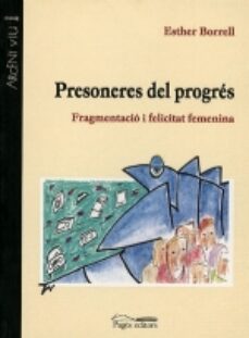 presoneres del progres fragmentacio i felicitat femenina-9788479356521