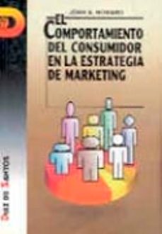 el comportamiento del consumidor en la estrategia de marketing-9788479780821