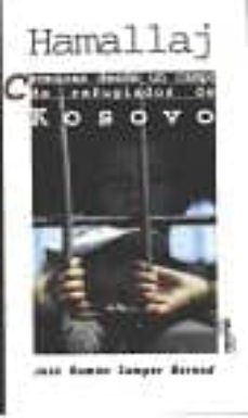 hamallaj: cronicas desde un campo de refugiados de kosovo-jose ramon samper bernad-9788480181921