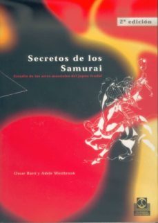secretos de los samurai: estudio de las artes marciales del japon feudal-oscar ratti-adele westbrook-9788480194921