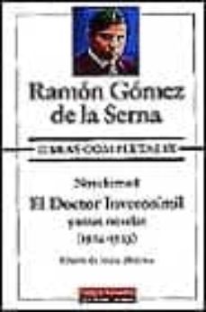 obras completas (t. ix): novelismo i: el doctor inverosimil y otr as novelas (1914-1923)-ramon gomez de la serna-9788481091021