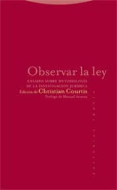 observar la ley: ensayos sobre metodologia de la investigacion ju ridica-9788481648621