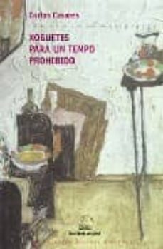 xoguetes para un tempo prohibido (8ª ed)-9788482881621