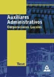 auxiliares administrativos de corporaciones locales: test-9788483114421