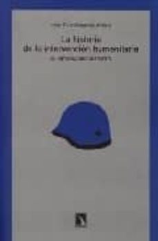 la historia de la intervencion humanitaria: el imperialismo altru ista-9788483192221