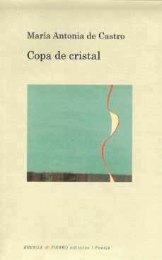copa de cristal-maria antonia de castro-9788483741221