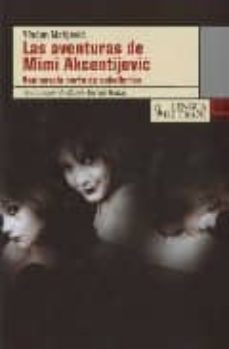 las aventuras de mimi akcentijevic-vladan matijevi-9788483810521