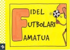 fidel futbolari famatua (f)-9788483942321