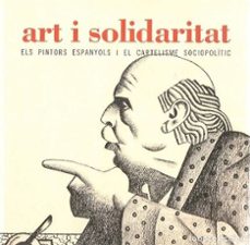 art i solidaritat: els pintors espenyols i el cartelisme sociopol itic-9788484082521