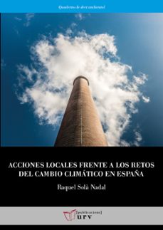 acciones locales frente a los retos del cambio climatico en españa-raquel sola nadal-9788484247821